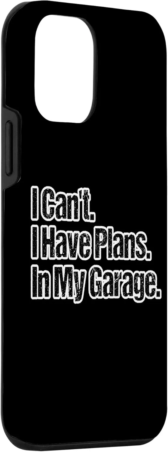 iPhone 12 mini Funny Car Guy Gift - I Can't I Have Plans In My Garage Case