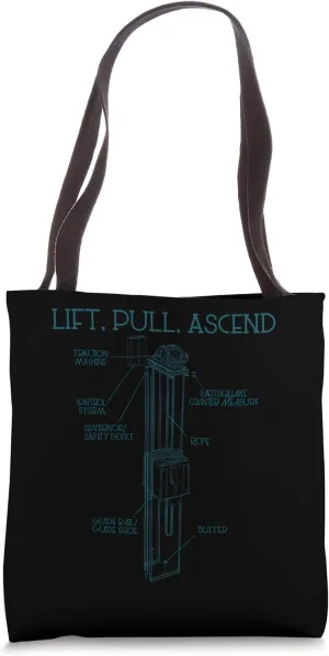 Lift, Pull, Ascend Elevator Mechanic Elevator Operator Tote Bag