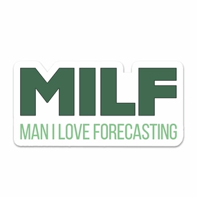 MILF: Man I love Forecasting - Vinyl Sticker