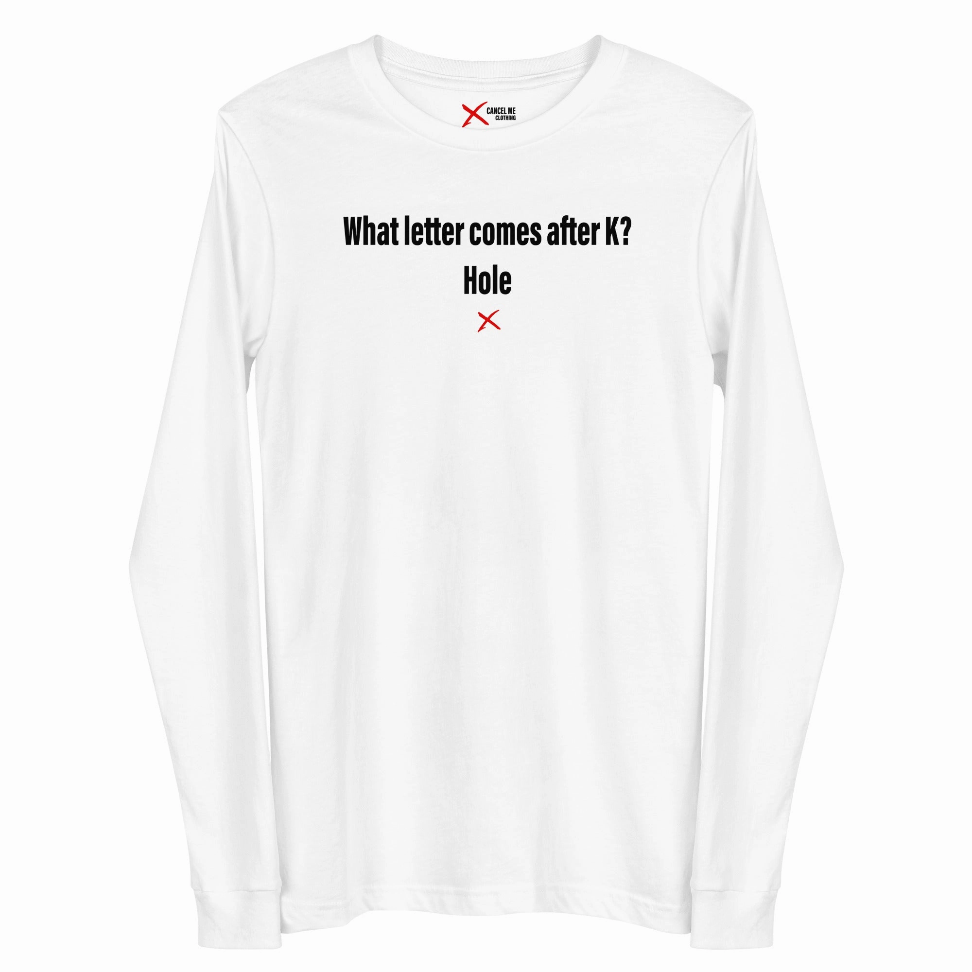 What letter comes after K? Hole - Longsleeve