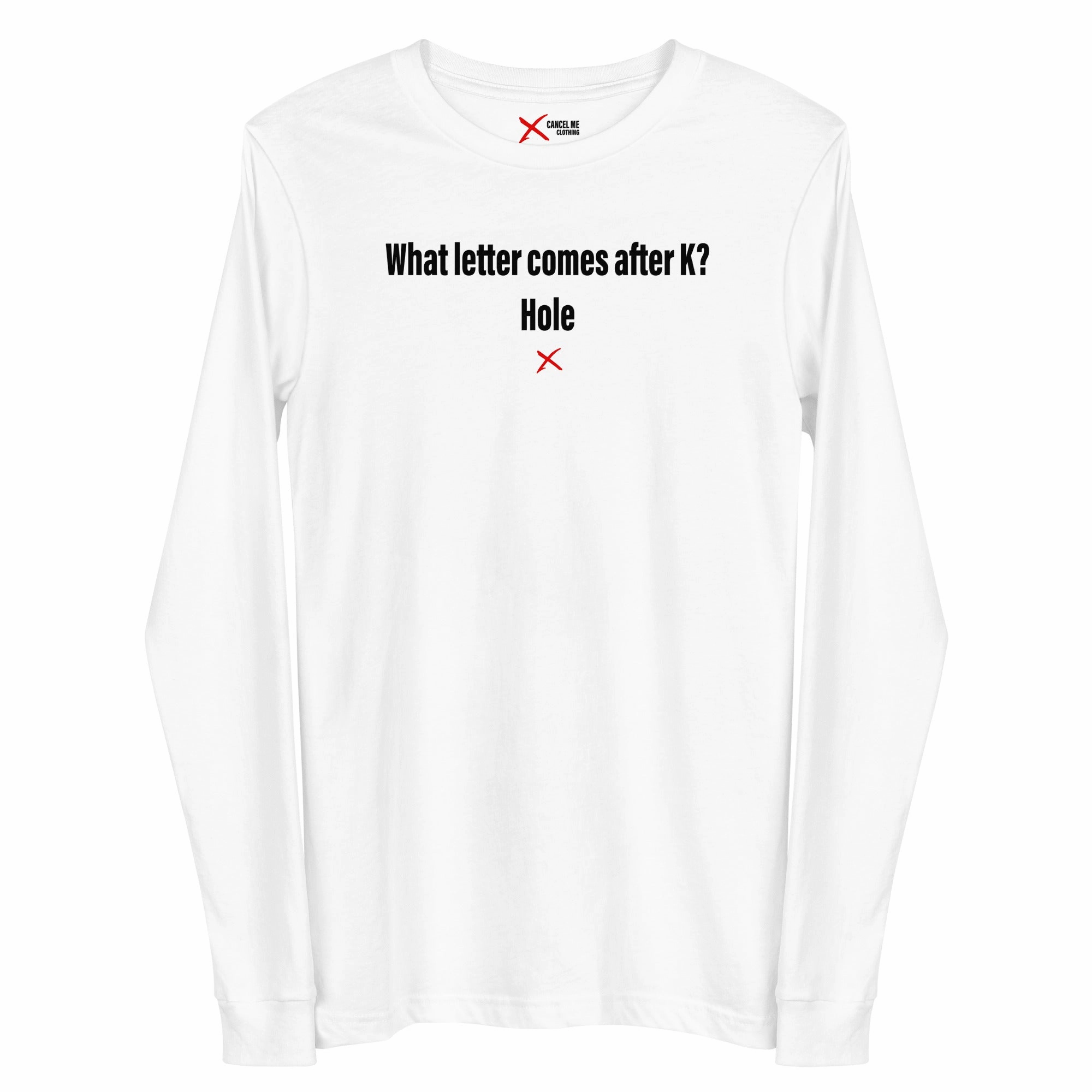 What letter comes after K? Hole - Longsleeve