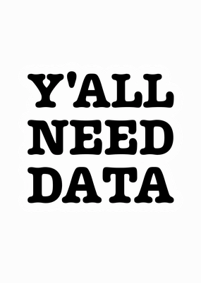 Y'all Need Data - Vinyl Sticker